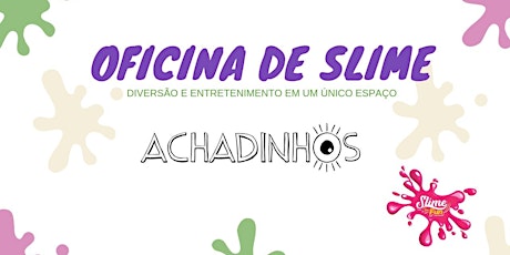 Imagem principal do evento Oficina Slime for Fun e Achadinhos