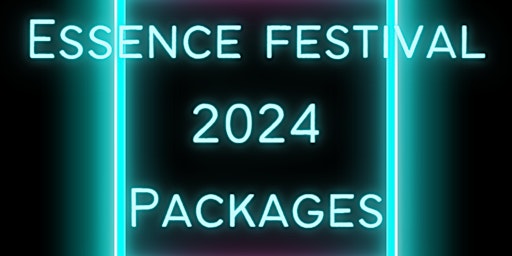 ESSENCE FESTIVAL 2024; ROYAL SONESTA HOTEL- 3 NIGHT CONCERTS - & MORE