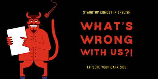 Primaire afbeelding van What’s Wrong With Us?! - Stand Up Comedy in English • Main Show • Dresden