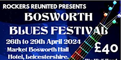 Bosworth Blues Festival - 26th to 29th April 2024