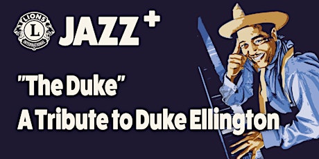 "THE DUKE"- A Tribute to Duke Ellington primary image
