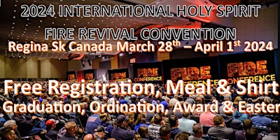 Primaire afbeelding van 2024 INTERNATIONAL HOLY SPIRIT FIRE REVIVAL CONVENTION, GRADUATION & EASTER