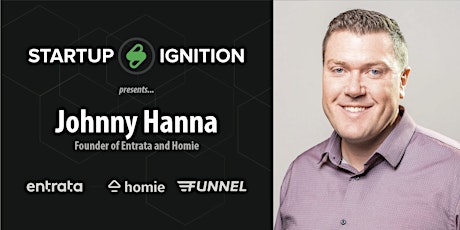 Startup Ignition Alumni Reunion #12 |  Johnny Hanna of Entrata & Homie primary image