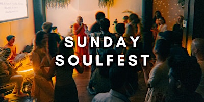 Sunday SoulFest | Mantra, Music, Dance & much more! primary image