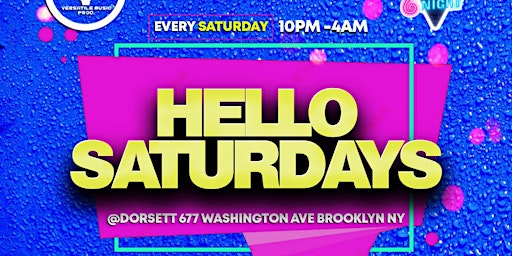 Primaire afbeelding van HELLO SATURDAYS(NO COVER W/RSVP)Best Dress Female Gets A Bottle of Casamigo