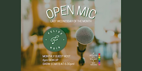 Felice Noir - Open Mic Night!