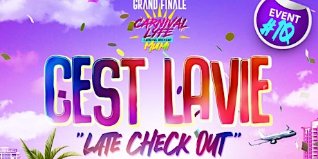 Imagen principal de #10 Cest La Vie - Miami Carnival LAST LAP FETE EVENT #10