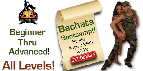 Bachata Bootcamp ALL LEVELS!! - Sunday, August 25th, 2019