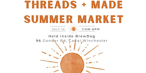 Imagen principal de THREADS + MADE Summer Market - July 14th at Brew Dog Canal Winchester