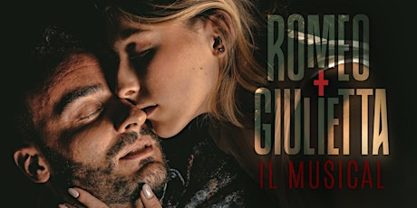 Romeo + Giulietta - Il Musical - 7 Apr 2024 ore 16:00