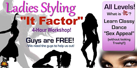 Primaire afbeelding van  Ladies Styling "It Factor" Workshop - GUYS FREE!!
