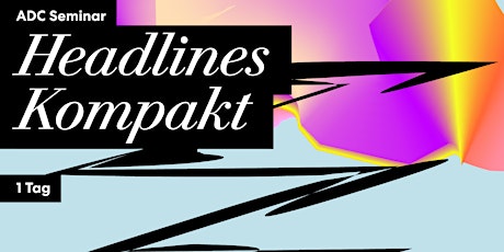 Primaire afbeelding van ADC Seminar "Headlines Kompakt"