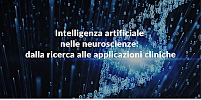 Intelligenza artificiale nelle neuroscienze primary image