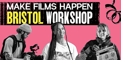 Imagem principal do evento Make Films Happen! Free Filmmaking Workshops @ Screenology