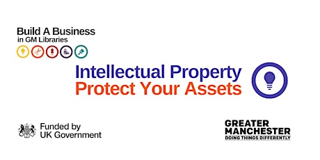 Hauptbild für Build A Business: Intellectual Property- Protect Your Assets