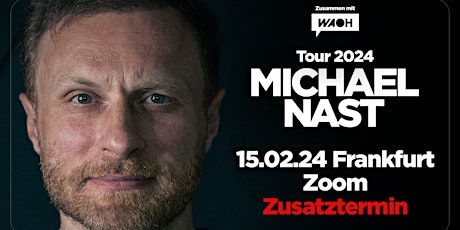 Hauptbild für MICHAEL NAST - Tour 2024 - ZUSATZTERMIN