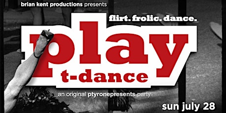 PLAY T-Dance. flirt. frolic. dance. primary image