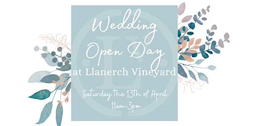 Image principale de Llanerch Vineyard Wedding Open Day- Saturday 13th April 2024