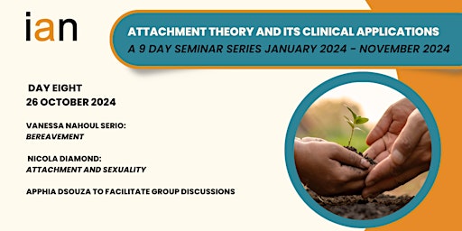 Imagen principal de A 9 Day Series of Attachment Theory and its Clinical Applications: DAY 8