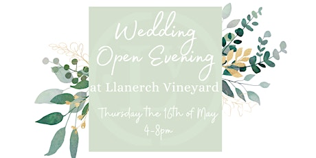 Llanerch Vineyard Wedding Open Evening - Thursday 16th May 2024