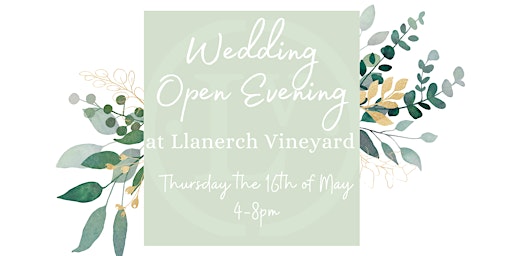 Imagem principal do evento Llanerch Vineyard Wedding Open Evening - Thursday 16th May 2024