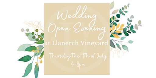 Immagine principale di Llanerch Vineyard Wedding Open Evening - Thursday 11th July 2024 