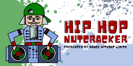 Hip Hop Nutcracker Presented by Dance Without Limits primary image