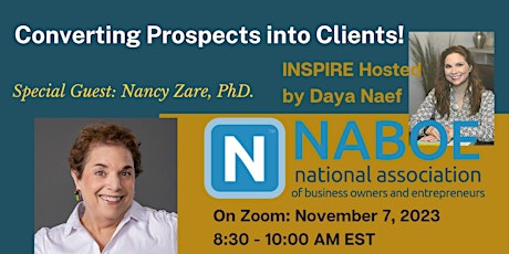 Hauptbild für NABOE Inspire with Daya Naef: Converting Prospects into Clients!