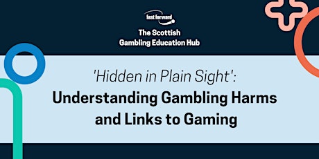 Hauptbild für Hidden in Plain Sight: Understanding Gambling Harms and Links to Gaming