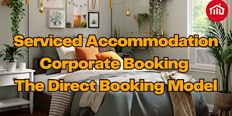 Serviced Accommodation Corporate Booking - The Direct Booking Model