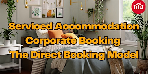 Imagem principal do evento Serviced Accommodation Corporate Booking - The Direct Booking Model