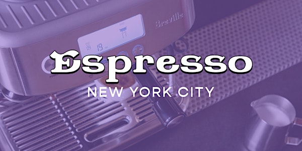 Espresso  at Home - New York City