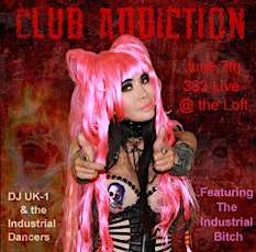 Club Addiction - Featuring The Industrial Bitch & Savi0r primary image