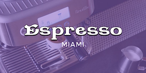 Imagem principal do evento Espresso  at Home - Miami