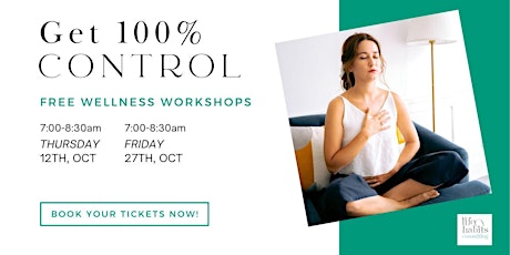 GET 100% CONTROL: How To Harness Stress And Self-Sabotage primary image