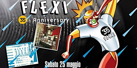 Immagine principale di FLEXI 35 YEARS ◕ ◔ celebration party 