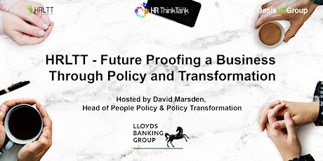 HRLTT - Future Proofing a Business Through Policy and Transformation primary image
