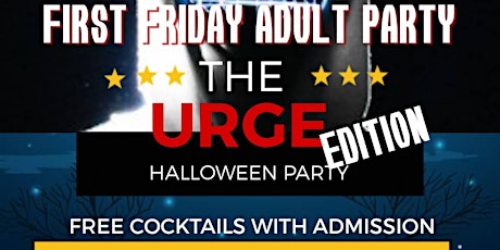 "THE URGE" FIRST FRIDAY ADULT PARTY HALLOWEEN EDITION primary image