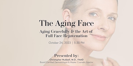 The Aging Face: Aging Gracefully & The Art of Full Face Rejuvenation primary image