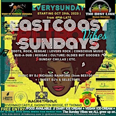 All-Inclusive East  Coast Sundays: St Thomas. Roots,Rock,Reggae +Oldies,etc