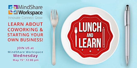 MindShare WoprkSpace Lunch & Learn about Coworking & Starting your own Business! primary image
