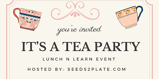 Tea Party Lunch & Learn primary image