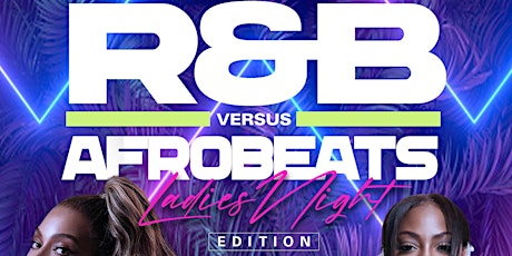 R&B vs AfroBeats Dinner Party | Ladies Night Edition!