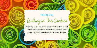 Quilling in The Gardens! primary image