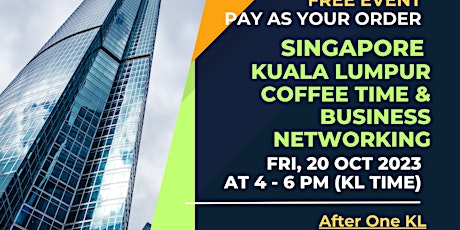 Singapore Kuala Lumpur Coffee Time & Business Networking primary image