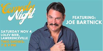 9PM LATE Show: Comedy Night @ Lolev Beer featuring JOE BARTNICK! primary image