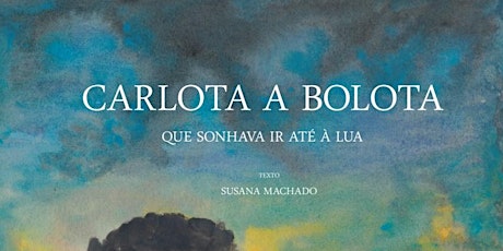 Imagem principal de Carlota, a Bolota que sonhava ir até à Lua