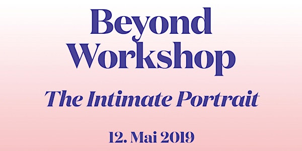 Beyond - Workshop - The Intimate Portrait II