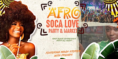 AfroSocaLove : Houston Party & BlackOwned Market (Feat Maga Stories & More) primary image
