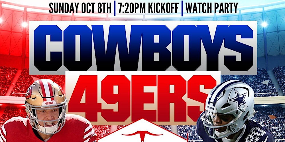 Dallas Cowboys vs. 49ers ☆42 ft 4K HD Screen+50 TVs ☆ DJ ☆ FREE RAFFLE!  Tickets, Sun, Oct 8, 2023 at 6:00 PM